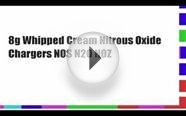 8g Whipped Cream Nitrous Oxide Chargers NOS N2O NOZ