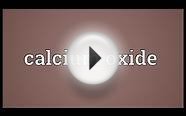Calcium oxide Meaning