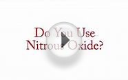 Do You Use Nitrous Oxide