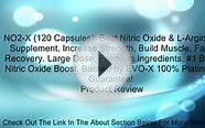 NO2-X (120 Capsules): Best Nitric Oxide & L-Arginine