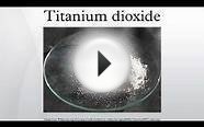 Titanium dioxide